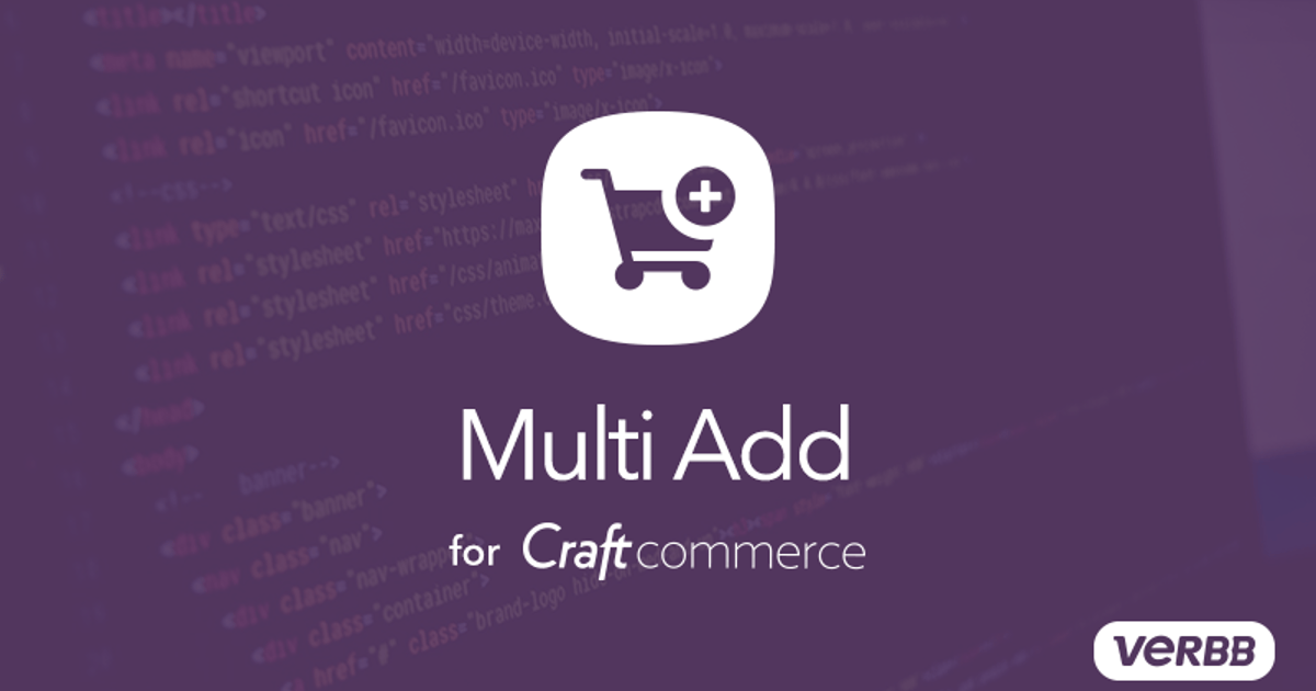 Goodbye, Multi Add! | Verbb